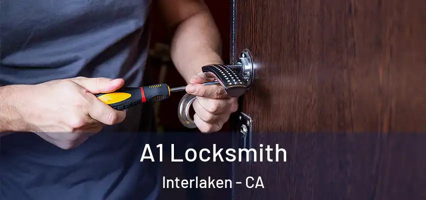  A1 Locksmith Interlaken - CA