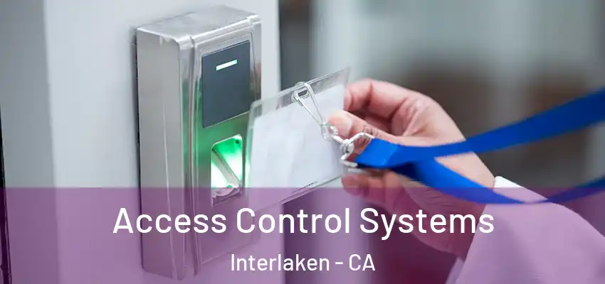 Access Control Systems Interlaken - CA