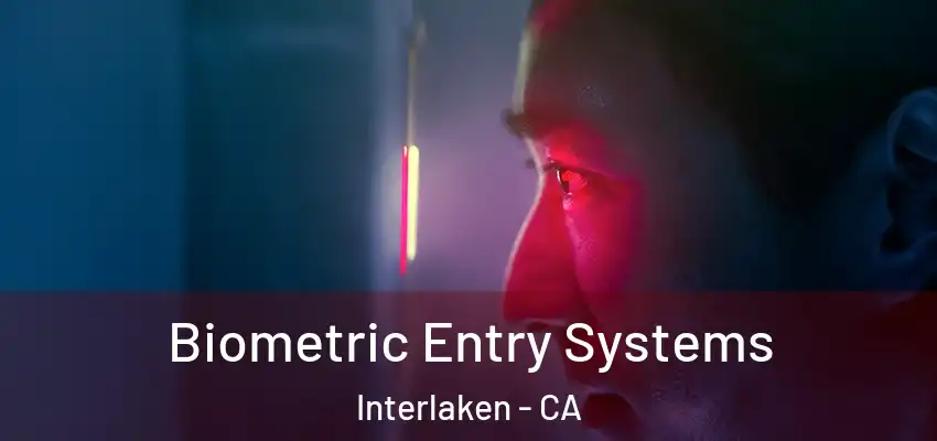  Biometric Entry Systems Interlaken - CA