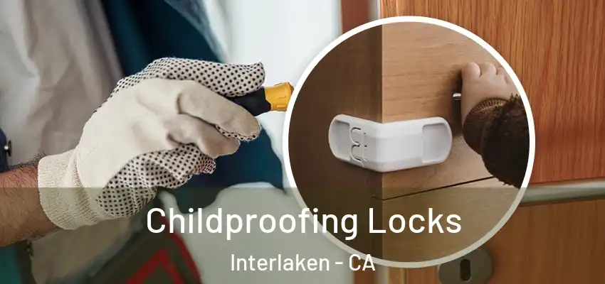  Childproofing Locks Interlaken - CA