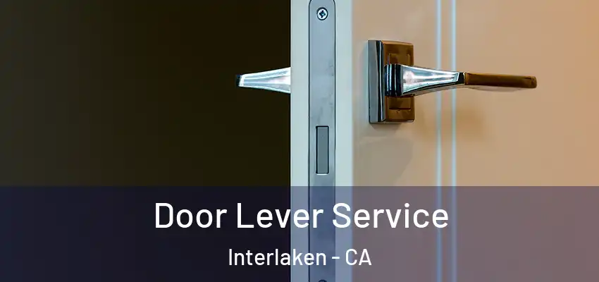  Door Lever Service Interlaken - CA