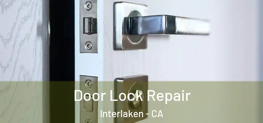  Door Lock Repair Interlaken - CA