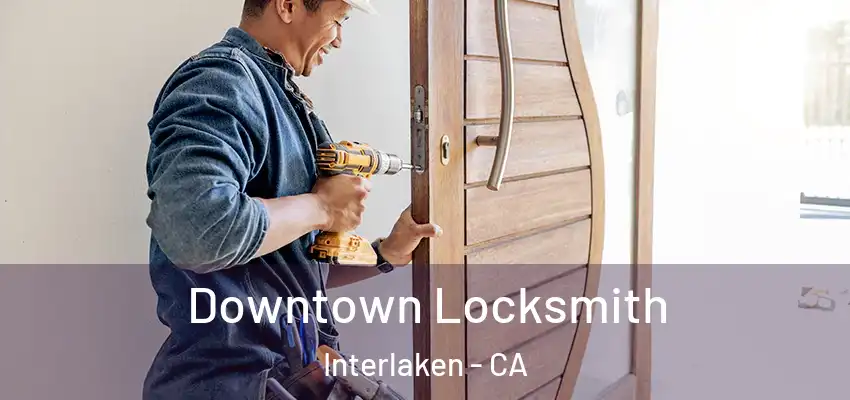  Downtown Locksmith Interlaken - CA