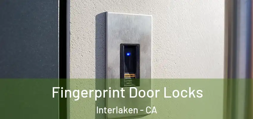  Fingerprint Door Locks Interlaken - CA