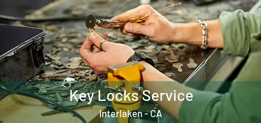  Key Locks Service Interlaken - CA