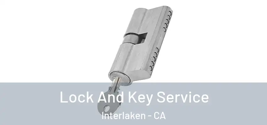  Lock And Key Service Interlaken - CA