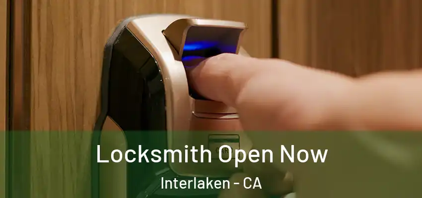  Locksmith Open Now Interlaken - CA