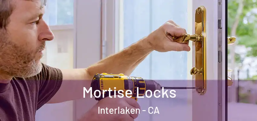  Mortise Locks Interlaken - CA