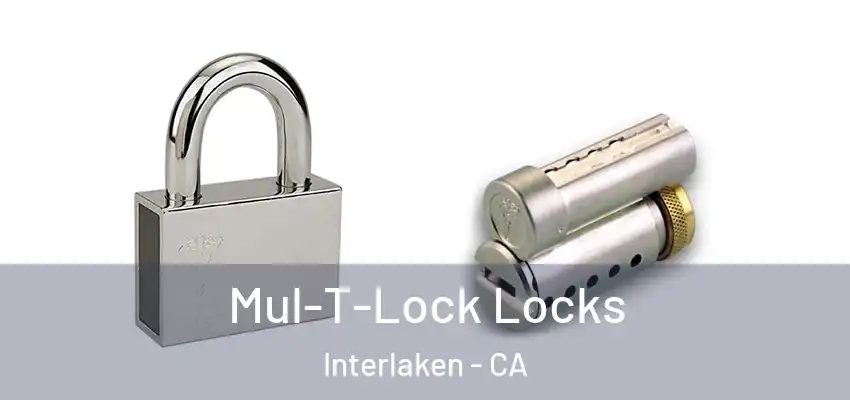  Mul-T-Lock Locks Interlaken - CA