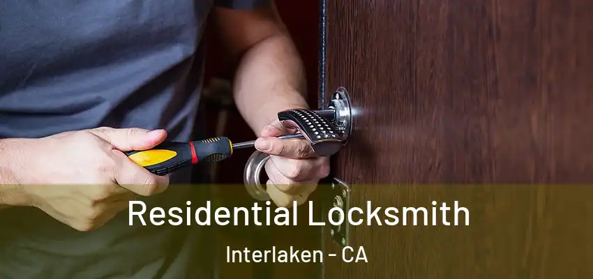  Residential Locksmith Interlaken - CA