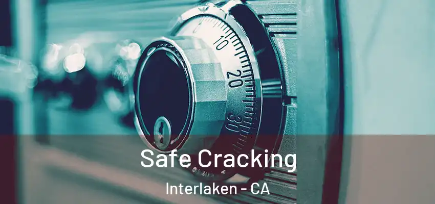  Safe Cracking Interlaken - CA