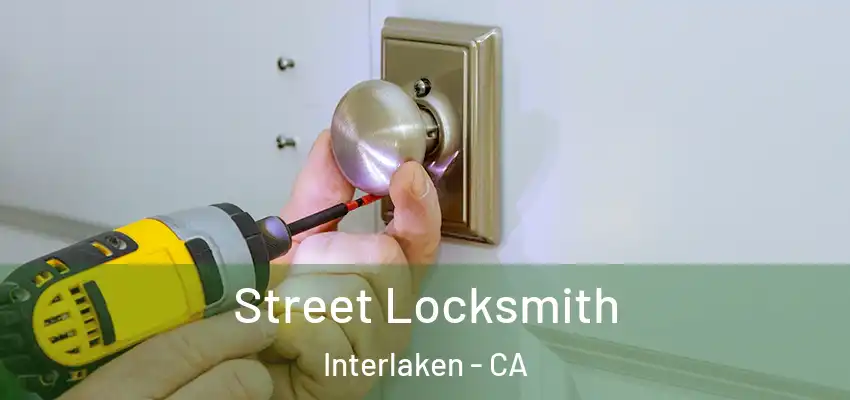  Street Locksmith Interlaken - CA